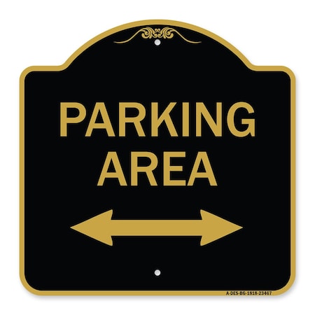 Signmission Parking Area W/ Bidirectional Arrow, Black & Gold Aluminum Sign, 18" x 18", BG-1818-23467 A-DES-BG-1818-23467